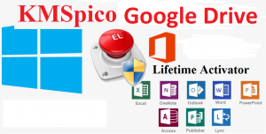 KMSPico Google Drive tải cực nhanh, an toàn, thành công 100%