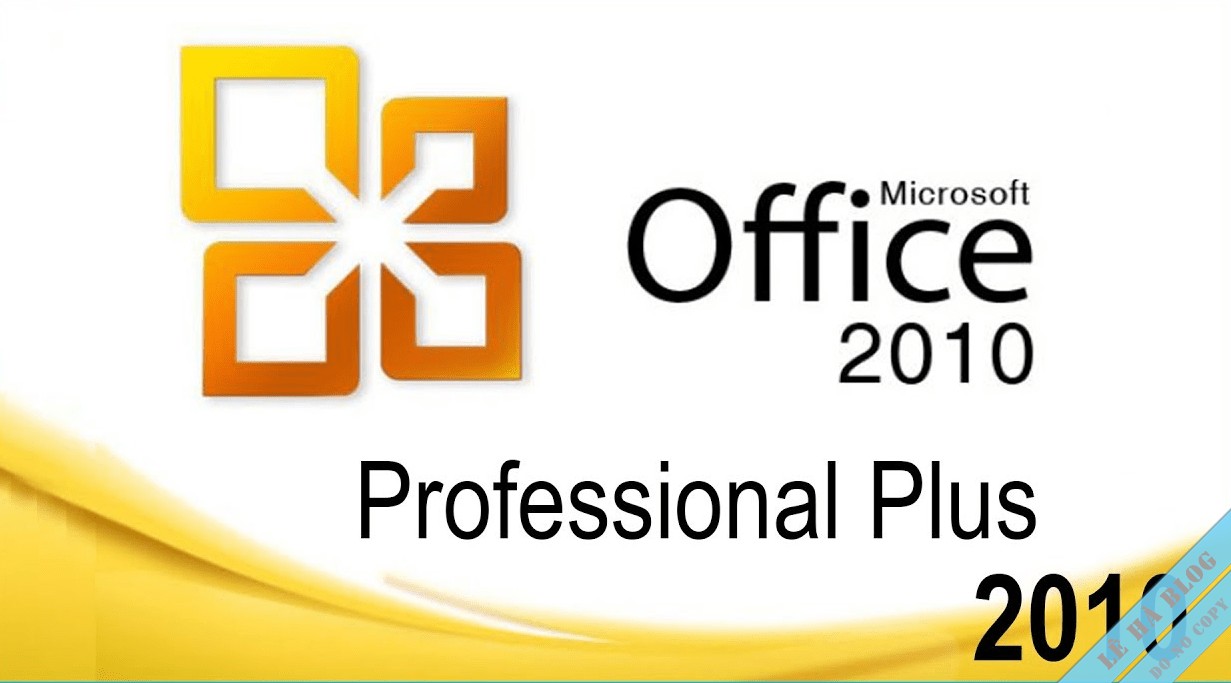 [Download] Tải Office 2010 Full Crack 32/64 Bit + Hướng Dẫn