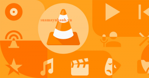 Cách khắc phục các lỗi phổ biến của VLC Media Player