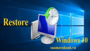Cách khôi phục máy tính Windows 10 về một điểm khôi phục trước đó
