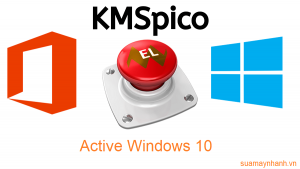 Cách kích hoạt bản quyền Windows 10 miễn phí bằng KMSpico