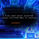 A Disk Read Error Occurred - Cách khắc phục lỗi trên Windows 10