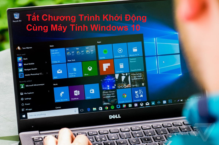 Cách chặn chương trình tự mở khi khởi động Windows 10