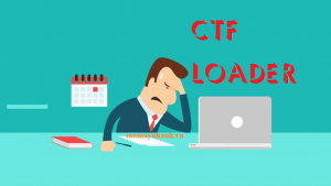 CTF Loader – Cách khắc phục lỗi này trên Windows 10