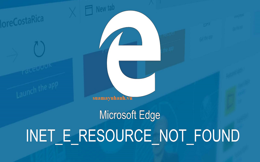 Cách khắc phục lỗi INET_E_RESOURCE_NOT_FOUND trên máy tính Windows 10