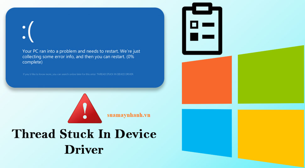 Thread stuck in device driver – Cách khắc phục lỗi màn hình xanh