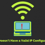 Khắc phục lỗi WiFi không có cấu hình IP hợp lệ