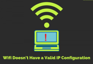Khắc phục lỗi WiFi không có cấu hình IP hợp lệ