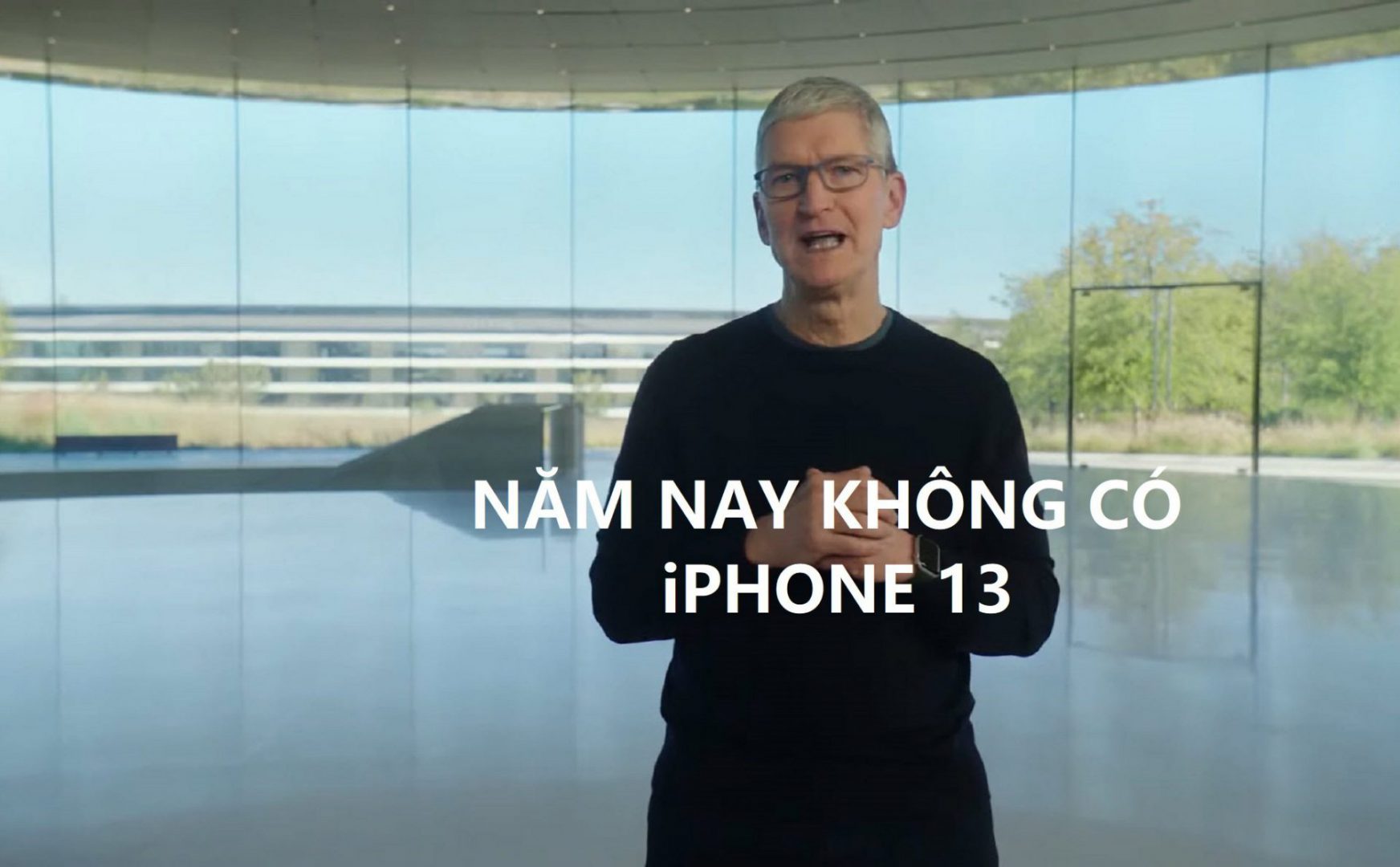 Tim Cook: Năm nay không có iPhone mới vì 13 là con số xui xẻo