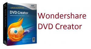 Hướng dẫn tải phần mềm Wondershare DVD Creator for Mac giúp Tạo, ghi đĩa DVD cho Mac