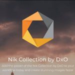 Tải phần mềm Nik Collection by DxO 4 miễn phí