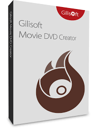 Download  GiliSoft Movie DVD Creator 10.0.0-Ghi video vào đĩa DVD